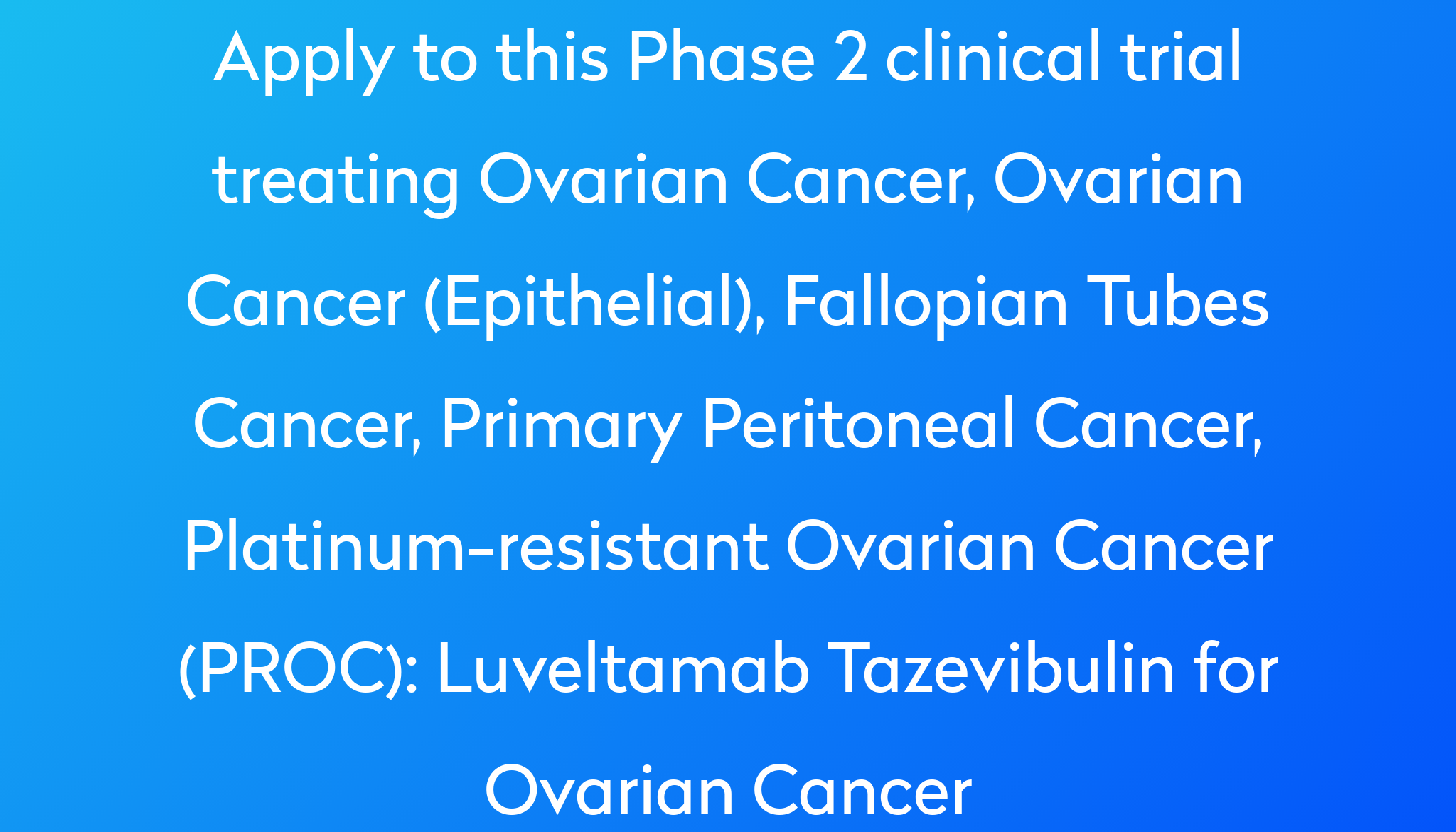 luveltamab-tazevibulin-for-ovarian-cancer-clinical-trial-2024-power